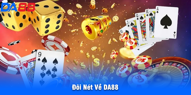 Đôi Nét Về DA88