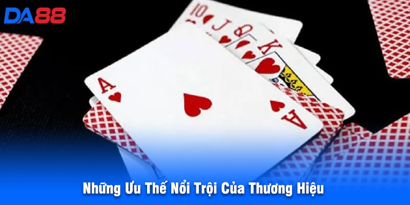 Những Ưu Thế Nổi Trội Của Thương Hiệu