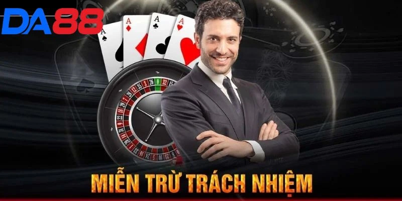 Tìm Hiểu Chính Sách Miễn Trừ Trách Nhiệm DA88