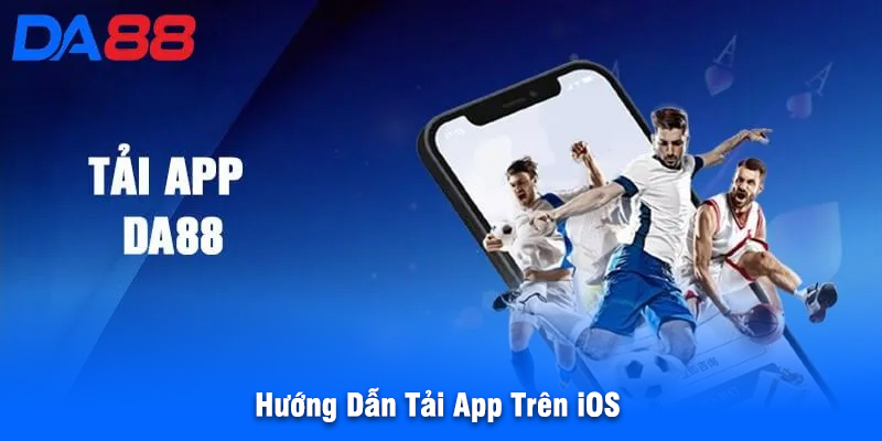 Hướng Dẫn Tải App Trên iOS